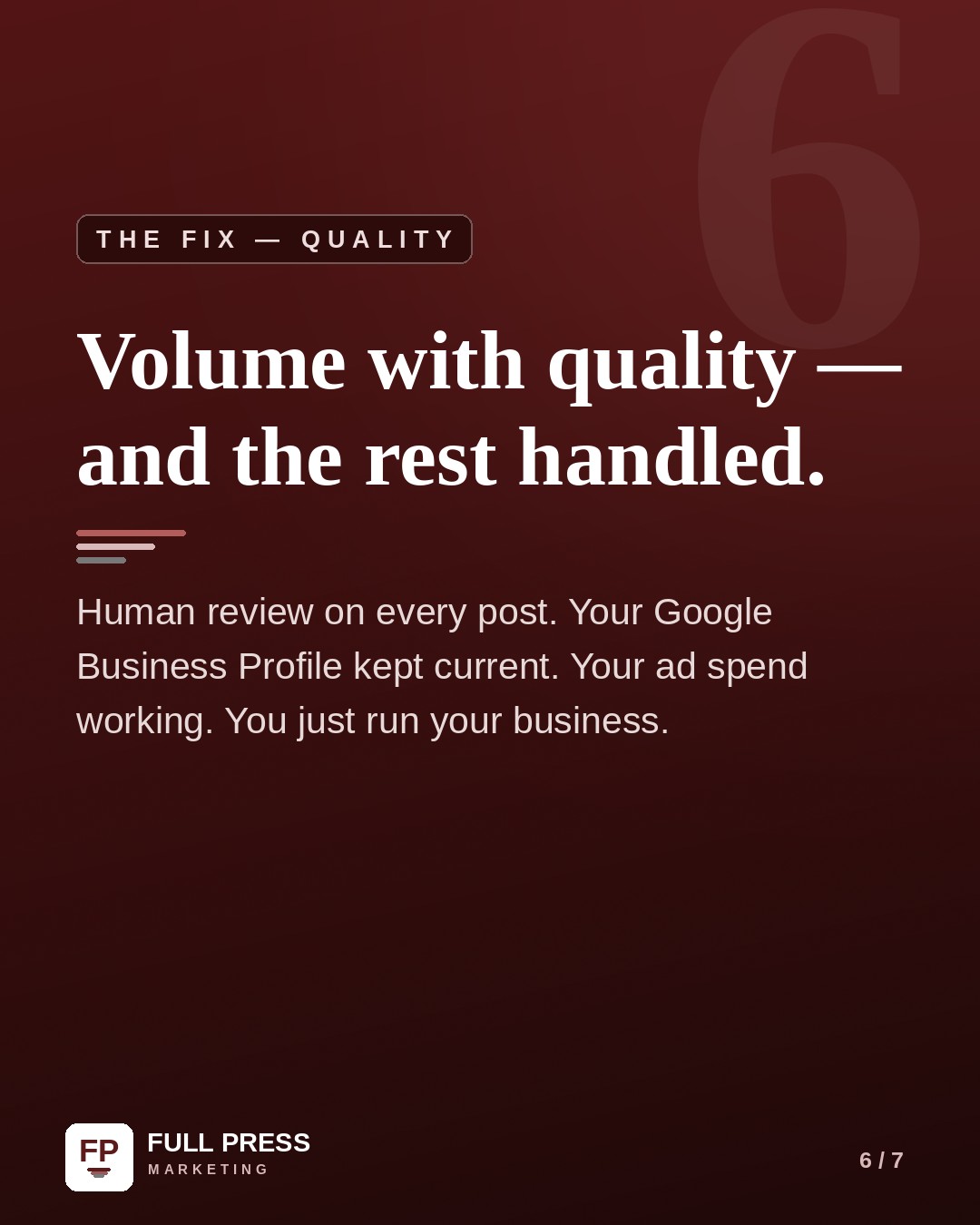 Sample carousel slide 6 of 7: The fix, quality — volume with quality, and the rest handled.